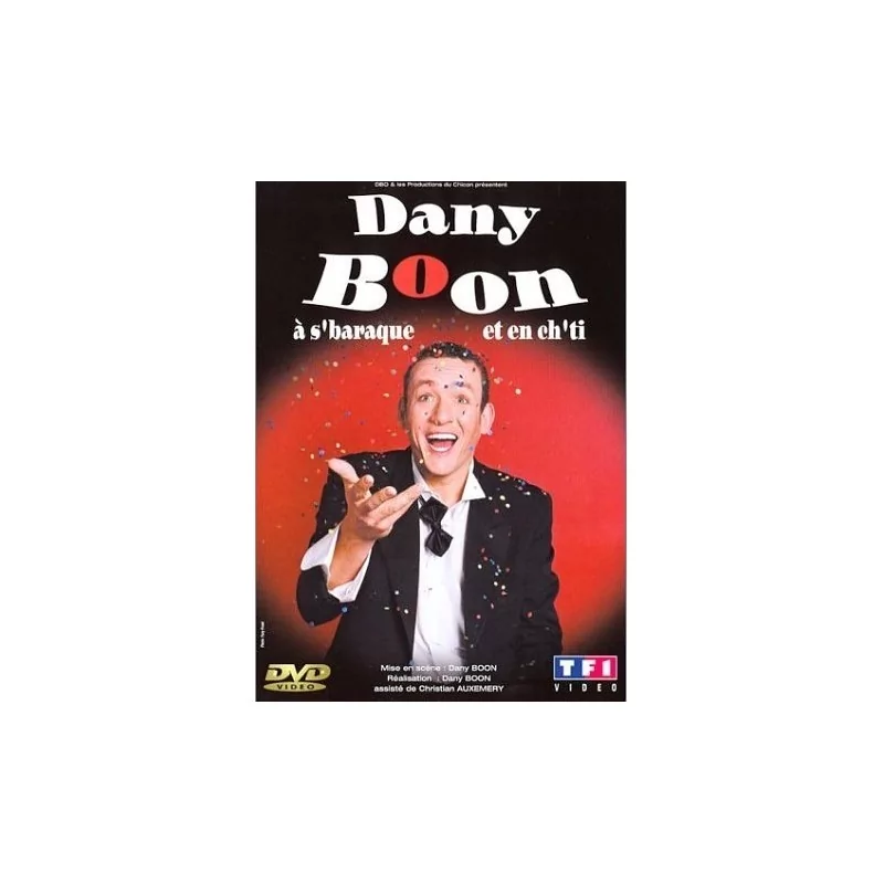 DANY BOON : A S'BARAQUE ET EN CH'TI