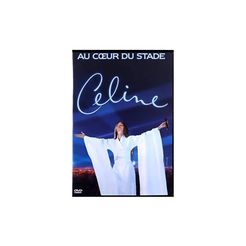 CELINE DION AU COEUR DU STADE (LIVE AU STADE DE FRANCE)